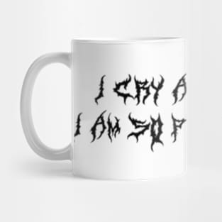 I cry a lot but I am so productive (black type) Mug